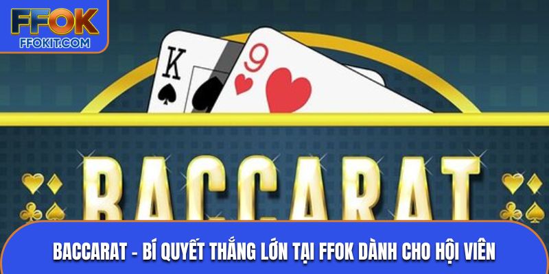 Cách chơi Baccarat