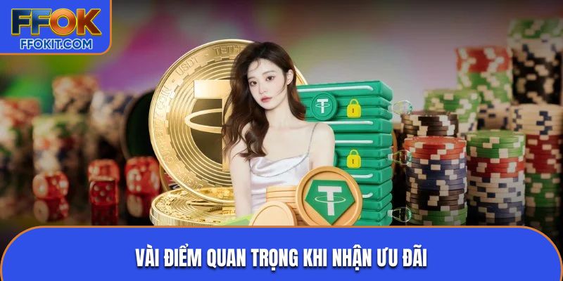 Vài điểm quan trọng khi nhận ưu đãi