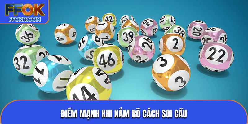 Điểm mạnh khi nắm rõ cách soi cầu